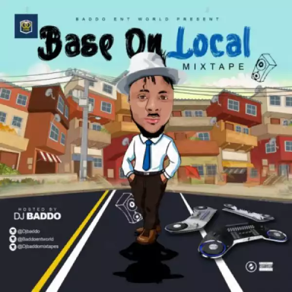Dj Baddo - “Base On Local” Mix